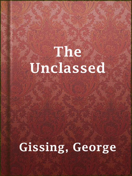 Title details for The Unclassed by George Gissing - Available